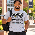 Blacker the College, Sweeter the Knowledge Graphic T-Shirt | HBCU Inspired Tee