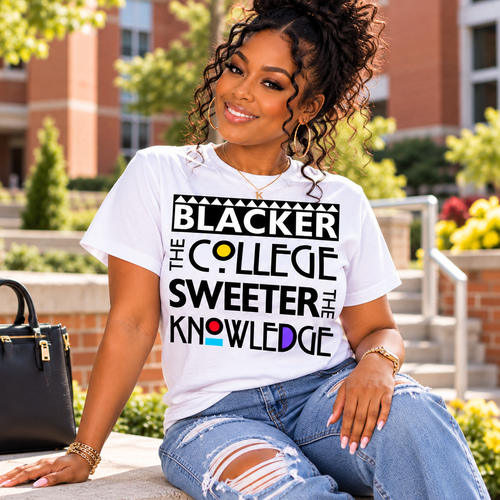 Blacker the College, Sweeter the Knowledge Graphic T-Shirt | HBCU Inspired Tee