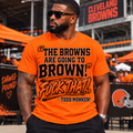 The Browns Are Going to Brown! – Funny Cleveland Football Fan T-Shirt